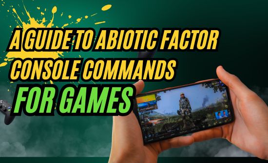 A Guide to Abiotic Factor Console Commands in Games