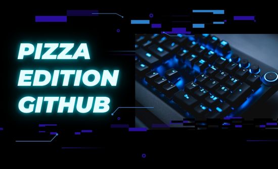 The Exciting New Pizza Edition GitHub Release for 2024