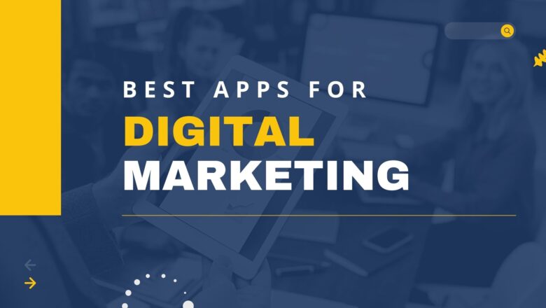 Best Apps for Digital Marketing