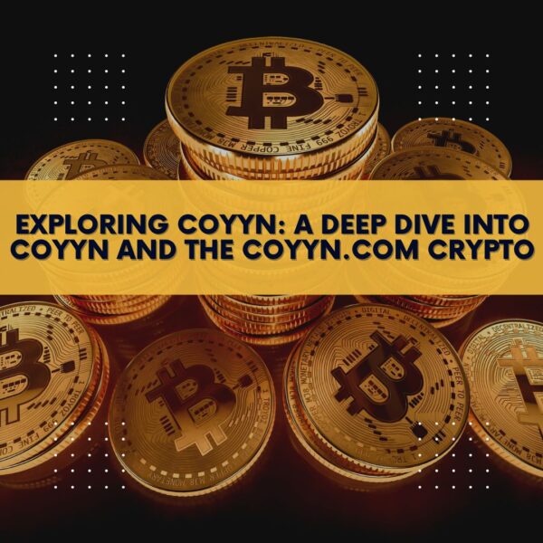 Exploring Coyyn: A Deep Dive into Coyyn and the Coyyn.com Crypto