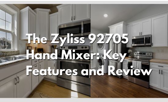 The Zyliss 92705 Hand Mixer: Key Features and Review