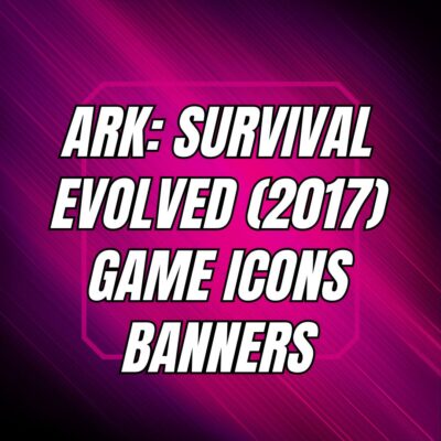 ark: survival evolved (2017) game icons banners